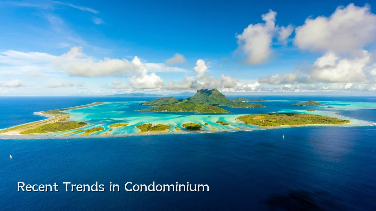 Recent Trends in Condominium