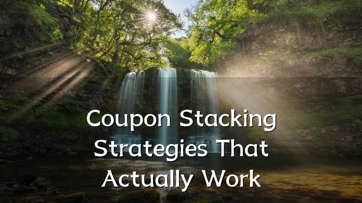Coupon Stacking Strategies That Actually Work